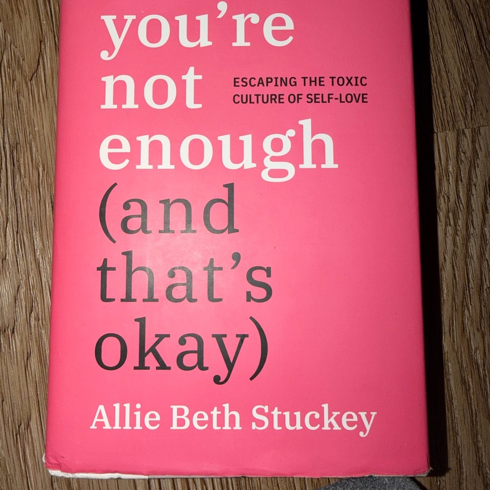 You're Not Enough (And That's Okay) 💕